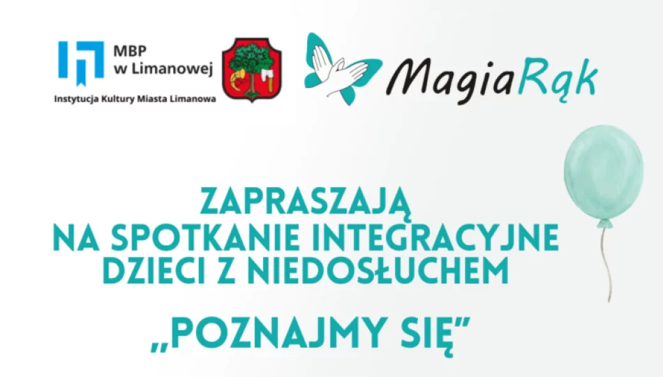 Biblioteka miejska zaprasza na spotkanie integracyjne dzieci z niedosłuchem ,,Poznajmy się” - zdjęcie 1