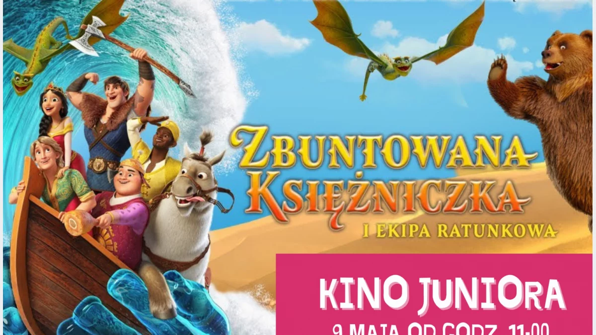 „Zbuntowana księżniczka i ekipa ratunkowa” w majowym Kinie Juniora!