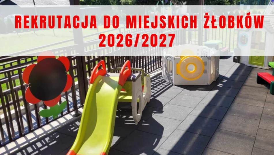 Rekrutacja do miejskich żłobków 2026/2027 - zdjęcie 1
