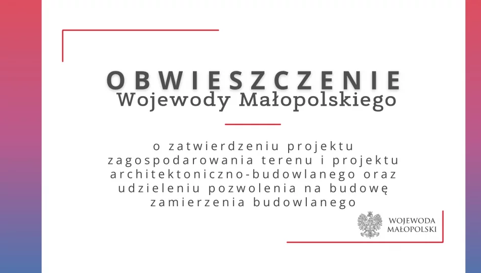 Obwieszczenie Wojewody Małopolskiego o zatwierdzeniu projektu i udzieleniu pozwolenia - 30.04 - zdjęcie 1