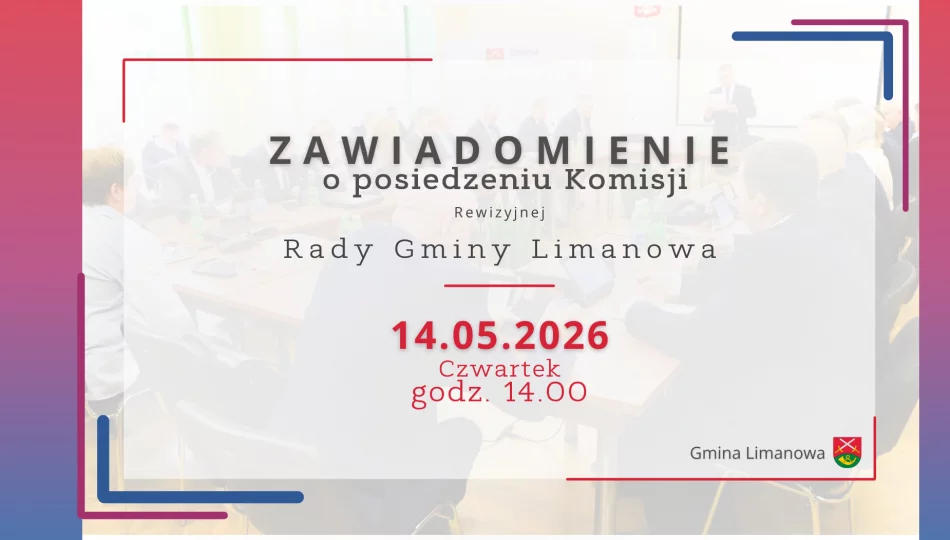 Zawiadomienie o posiedzeniu Komisji Rewizyjnej Rady Gminy Limanowa - 14.05 - zdjęcie 1