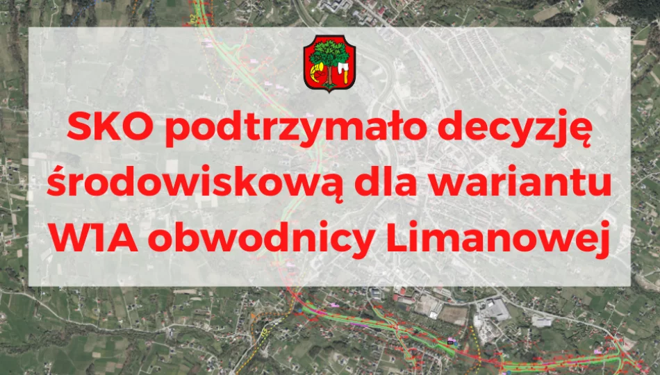 Decyzja SKO w sprawie obwodnicy Limanowej – decyzja środowiskowa dla wariantu W1A pozostaje w mocy - zdjęcie 1