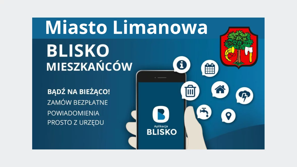 Zainstaluj aplikację BLISKO i śledź informacje z Miasta Limanowa