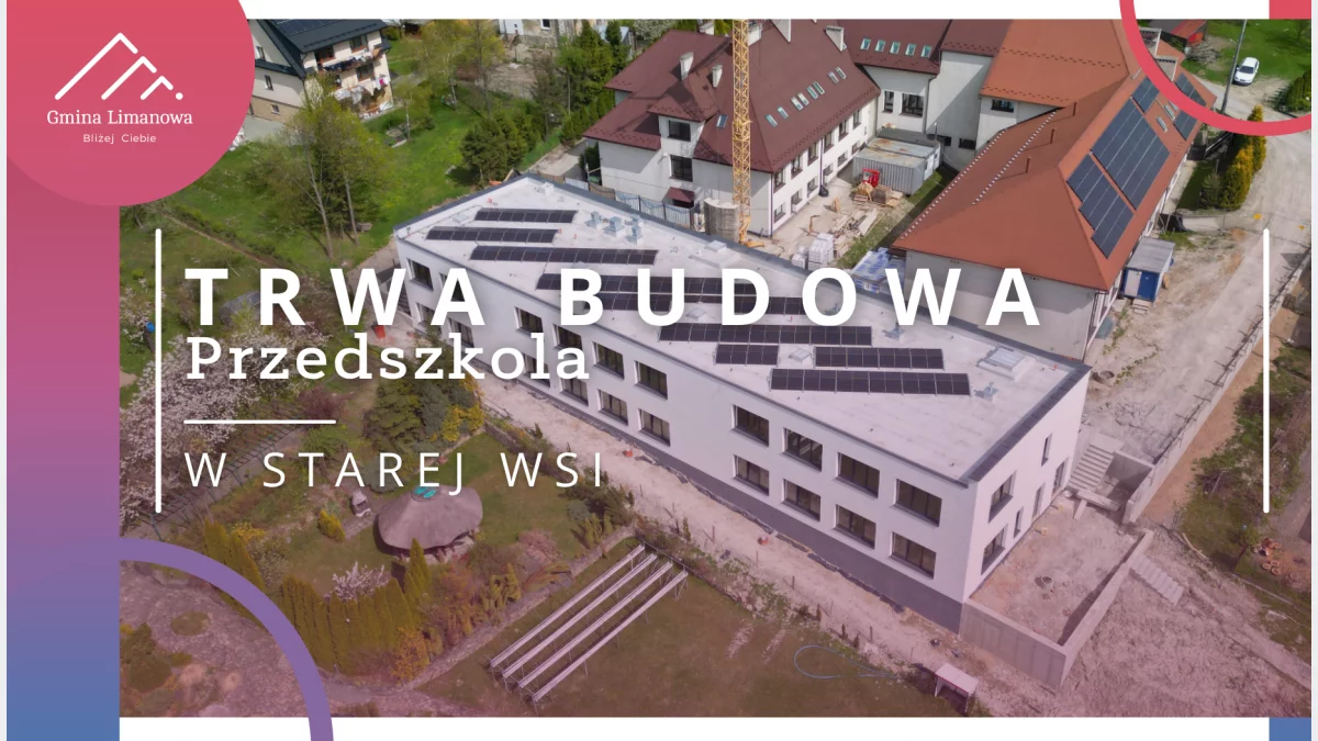 Trwają prace finalizujące powstanie nowego przedszkola w Starej Wsi Woli