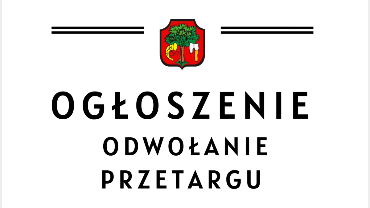 Ogłoszenie o odwołaniu przetargu
