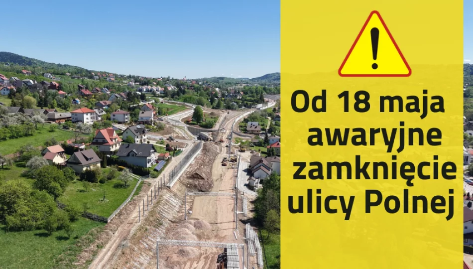 UWAGA – awaryjne zamknięcie ul. Polnej - zdjęcie 1