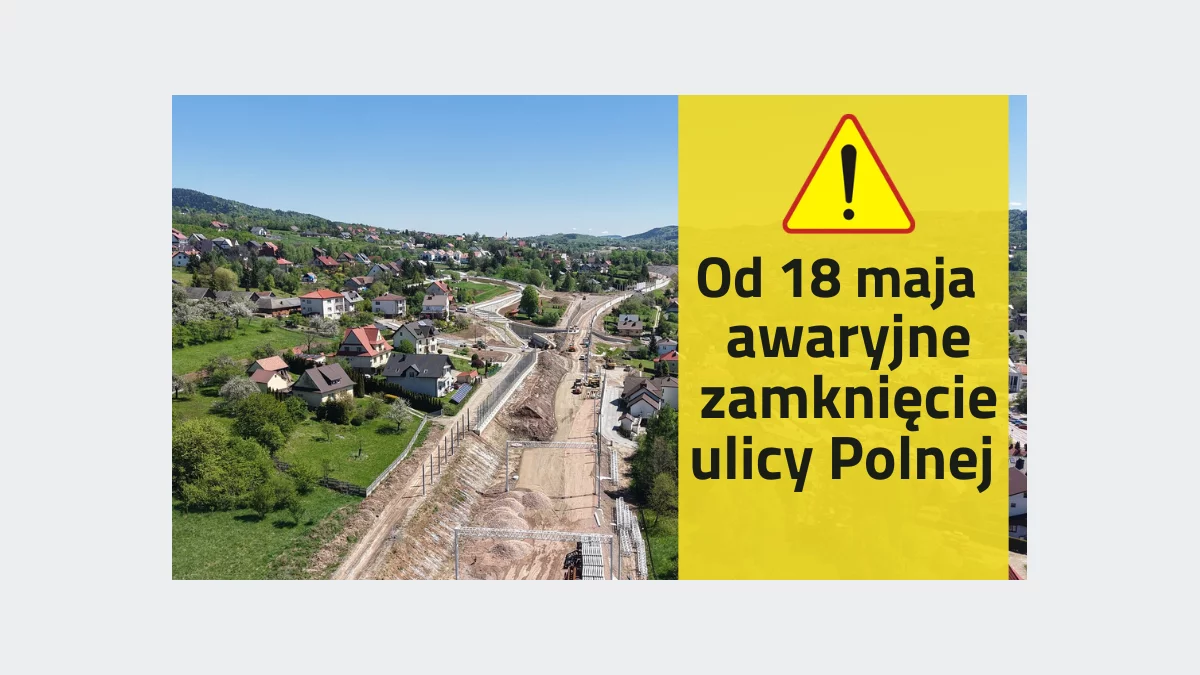 UWAGA – awaryjne zamknięcie ul. Polnej