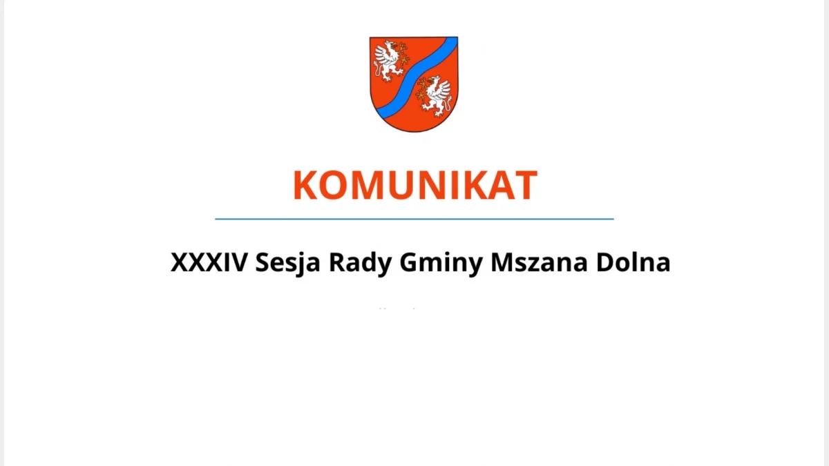 Porządek obrad XXXIV sesji Rady Gminy Mszana Dolna.