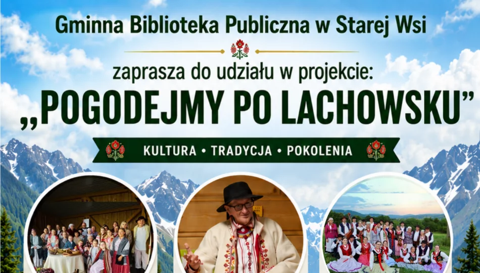 Gminna Biblioteka w Starej Wsi z otrzymała dofinansowaniem na projekt Pogodejmy po lachowsku - zdjęcie 1