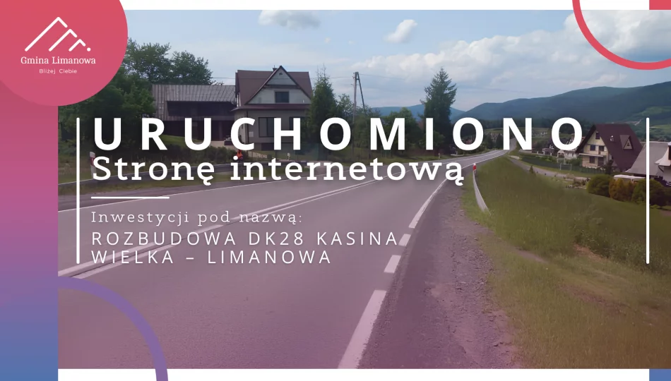 Uruchomiono stronę internetową inwestycji pn . Rozbudowa DK28 Kasina Wielka – Limanowa - zdjęcie 1