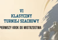 Zapraszamy na VI Turniej Szachowy „Pierwszy Krok do Mistrzostwa – Klasyczny Turniej Szachowy”  - zdjęcie główne