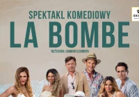 „La Bombe” – wybuchowa komedia już 25 września w Limanowej! - zdjęcie główne