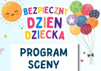 Program sceny wydarzenia pn. „Bezpieczny Dzień Dziecka” - zdjęcie główne