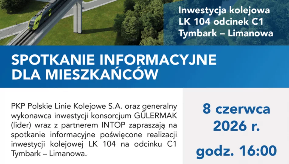 Spotkanie informacyjne dotyczące inwestycji kolejowej LK 104 – 8 czerwca w Limanowej - zdjęcie 1