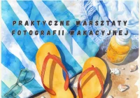 Praktyczne Warsztaty Fotografii Wakacyjnej 17 czerwca w LDK! - zdjęcie główne