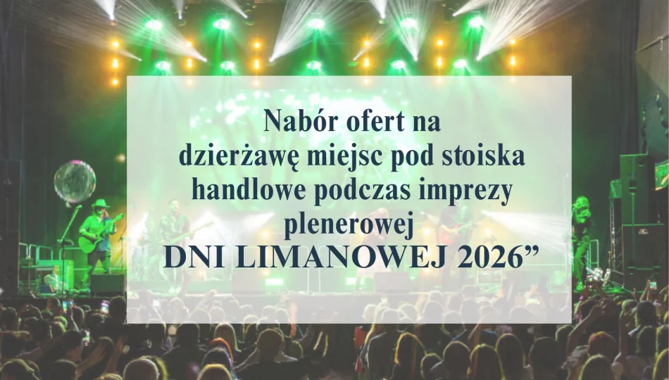 Konkurs ofert na dzierżawę miejsc pod stoiska handlowe podczas imprezy plenerowej „DNI LIMANOWEJ 2026”. Czekamy na Wasze zgłoszenia! - zdjęcie 1