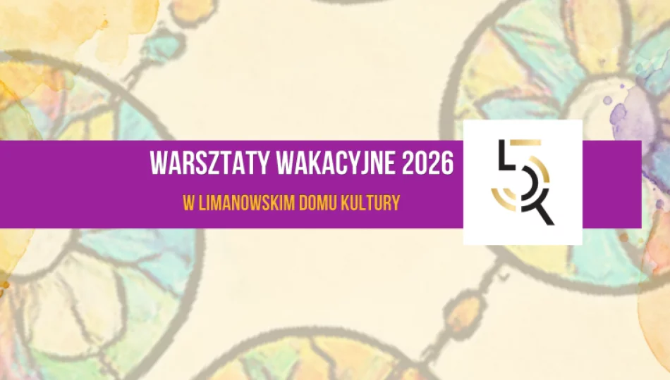 Ruszają zapisy na wakacyjne warsztaty w LDK 2026! - zdjęcie 1